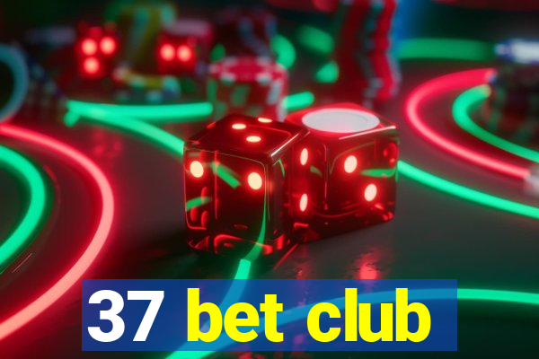 37 bet club